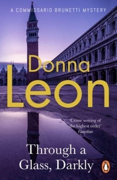 Brunetti 15: Through the Glass, Darkly - Donna Leon