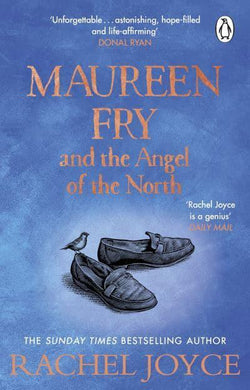 Maureen Fry And The Angel Of The North - Rachel Joyce