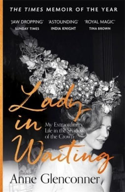 Lady In Waiting - Lady Anne Glenconner