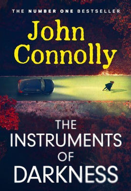 Charlie Parker 21: Instruments Of Darkne - John Connolly