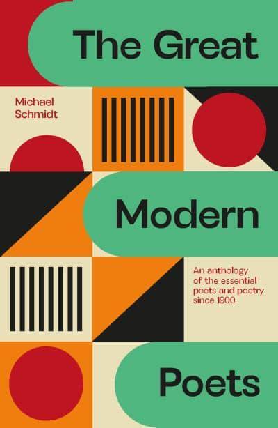 Great Modern Poets - Michael Schmidt