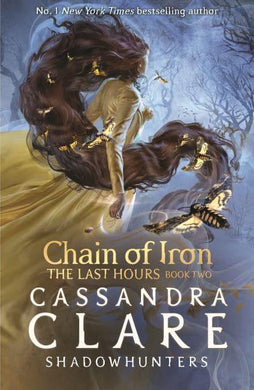 Last Hours 02: Chain Of Iron - Cassandra Clare