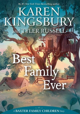 Baxter Family Children 1: Best Family ev - Karen Kingsbury