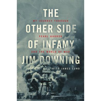 Other Side of Infamy - Jim Downing