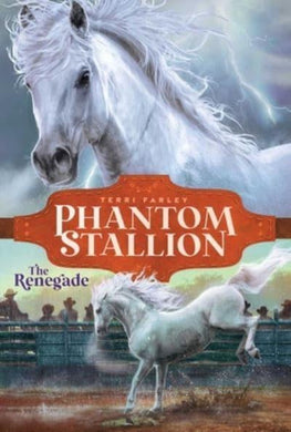 Phantom Stallion 04: The Renegade - Terri Farley