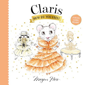 Petit Claris: Claris How Do You Feel? - Megan Hess