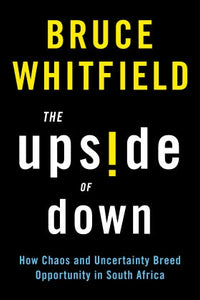 Upside of Down The - Bruce Whitfield