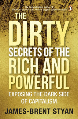 Dirty Secrets Of The Rich And Powerful - James-Brent Styan