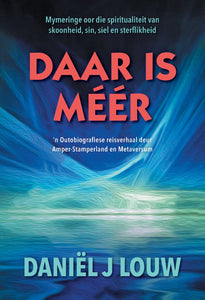 Daar Is Meer - Daniel J Louw