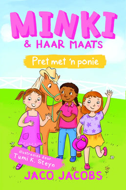 Minki & Haar Maats 02: Pret Met 'n Ponie - Jaco Jacobs