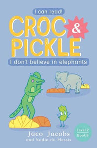 Croc & Pickle L2 B 09: I Don't Believe I - Jaco Jacobs