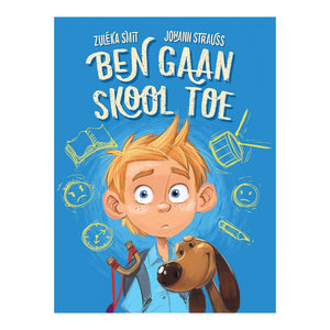 Ben 01: Ben Gaan Skool Toe - Zuleika; Strauss J Smit