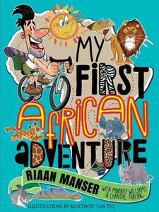 My First African Adventure - Riaan Manser