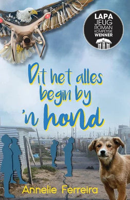 Dit Het Alles Begin By 'n Hond - Annelie Ferreira