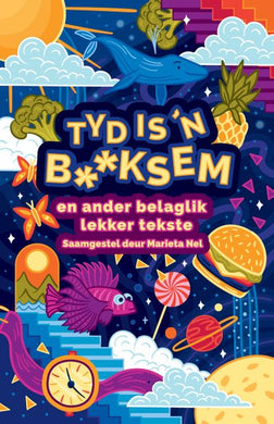 Tyd Is 'n Bliksem en ander belaglik lekk - Marieta Nel