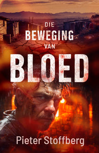 Beweging Van Bloed - Pieter Stoffberg