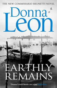 Brunetti 26: Earthly Remains - Donna Leon