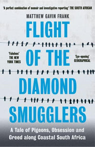 Flight of the Diamond Smugglers - Matthew Gavin Frank