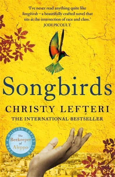 Songbirds - Christy Lefteri