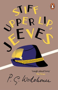 Jeeves & Wooster: Stiff Upper Lip, Jeeve - P.G. Wodehouse