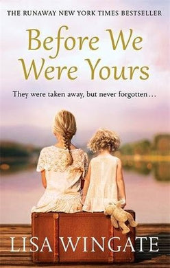 Before we were yours - Lisa Wingate