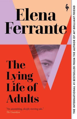 Lying Life of Adults - Elena Ferrante