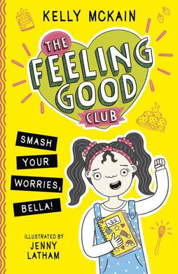 Feeling Good Club 01: Smash Your Worries - Kelly McKain