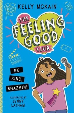 Feeling Good Club 03: Be Kind, Shazmin! - Kelly McKain