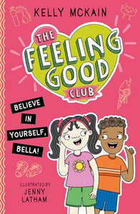 Feeling Good Club 04: Believe In Yoursel - Kelly McKain