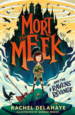 Mort and the Meek 01:Ravens Revenge - Rachel Delahaye