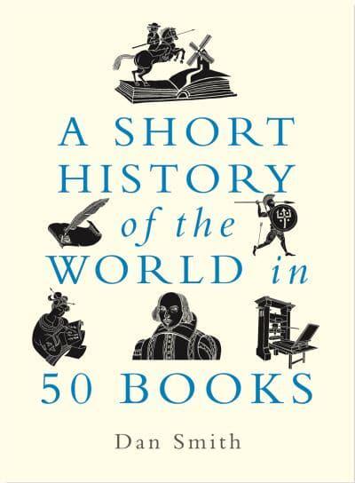 Short History of the World in 50 Books - Daniel Smith