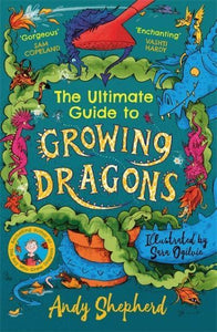 Boy Who Grew Dragons 06: Ultimate Guide - Andy Shepherd