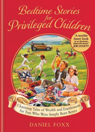 Bedtime Stories For Privileged Children - Daniel Foxx