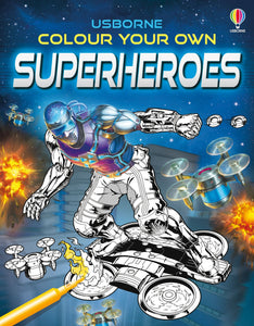 Colour Your Own Superheroes - Usborne