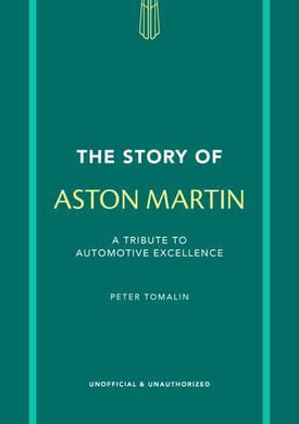 Story Of Aston Martin - Peter Tomalin