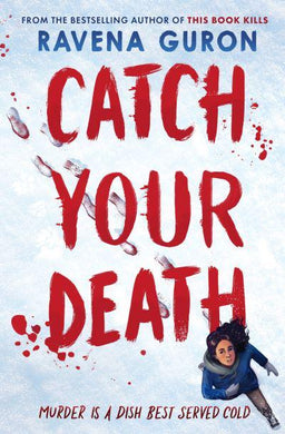 Catch Your Death - Ravena Guron