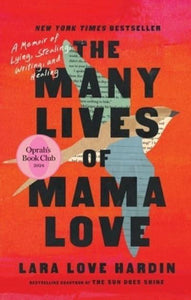 Many Lives Of Mama Love, The - Lara Love Hardin