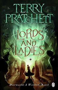 DW Witches 14: Lords And Ladies - Terry Pratchett