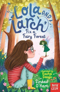 Lola & Larch Fix A Fairy Forest - Sinead O'Hart