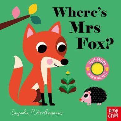 Felt Flaps: Where's Mrs Fox - Ingela P Arrhenius