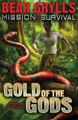 Mission Survival 01: Gold of the Gods - Bear Grylls