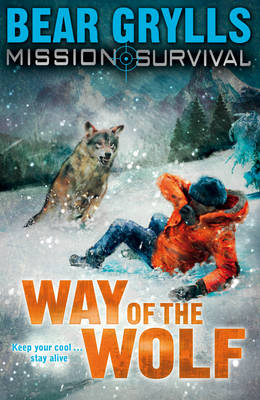 Mission Survival 02: Way of the Wolf - Bear Grylls