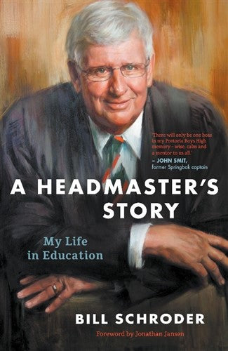 Headmaster's Story A - Bill Schroder