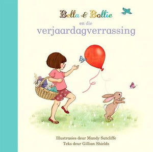 Bella & Bollie En Die Verjaarsdagverrass - Gillian Shield