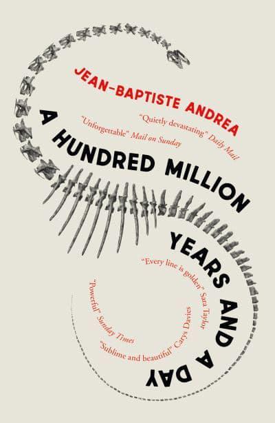 Hundred Million Years And A Day, A - Jean-Baptisse Andrea