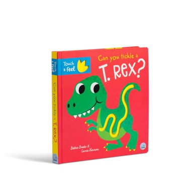 Touch & Feel: Can You Tickle A T. Rex? - Bob Brooks