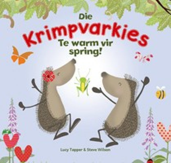 Krimpvarkies: Te Warm Vir Spring! - Fantasi