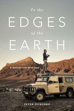 To The Edges of The Earth - Peter Pickford