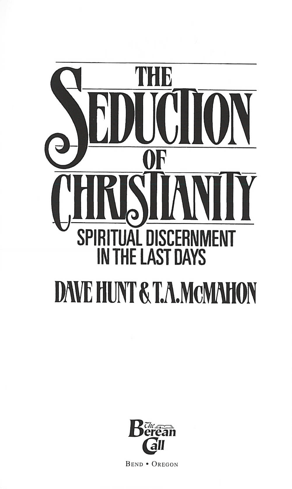 Seduction of Christianity The - Dave & McMahon, TA Hunt