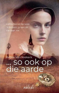 ... So Ook Op Die Aarde - Betsie Van Niekerk